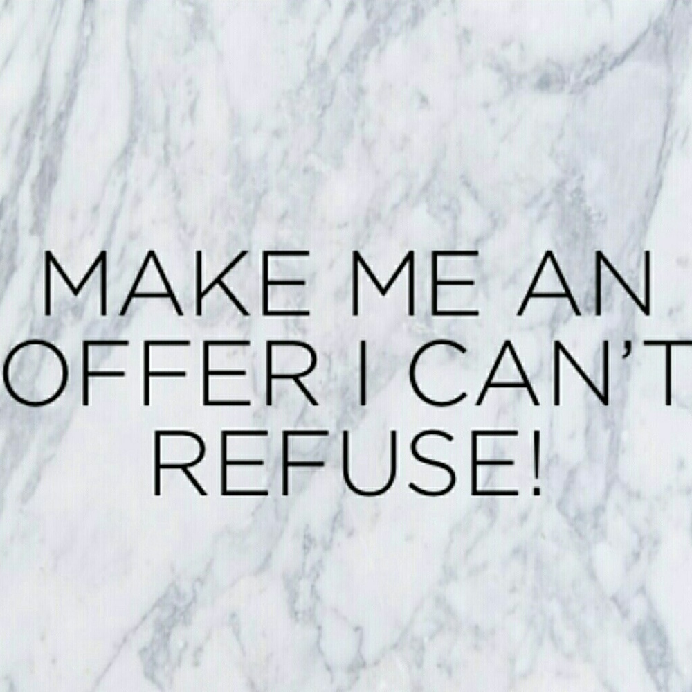 Make me an offer Will accept most